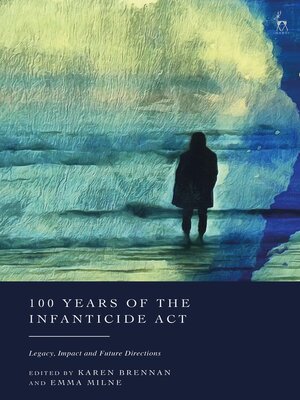 cover image of 100 Years of the Infanticide Act
